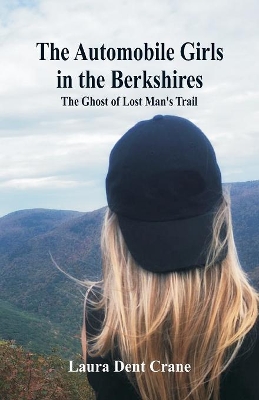 The Automobile Girls in the Berkshires: The Ghost of Lost Man's Trail book