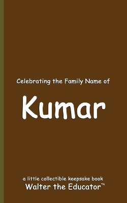 Celebrating the Family Name of Kumar book
