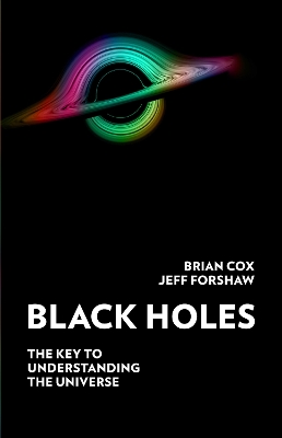 Black Holes: The Key to Understanding the Universe by Professor Brian Cox