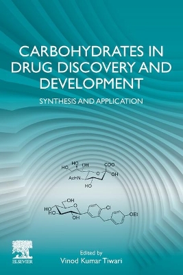 Carbohydrates in Drug Discovery and Development: Synthesis and Application book