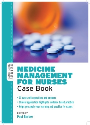 Medicine Management for Nurses: Case Book book