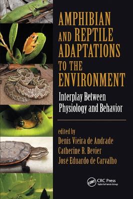 Amphibian and Reptile Adaptations to the Environment: Interplay Between Physiology and Behavior by Denis Vieira de Andrade