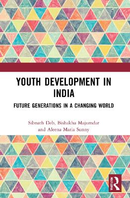 Youth Development in India: Future Generations in a Changing World book