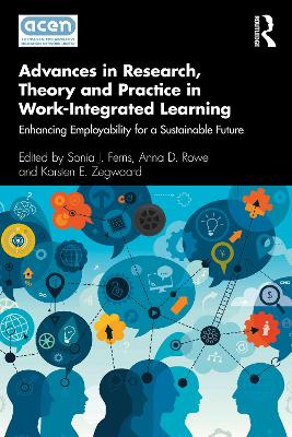 Advances in Research, Theory and Practice in Work-Integrated Learning: Enhancing Employability for a Sustainable Future book
