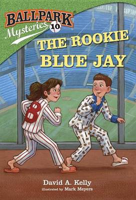 Ballpark Mysteries #10: The Rookie Blue Jay book