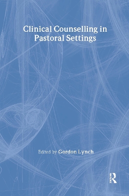 Clinical Counselling in Pastoral Settings book