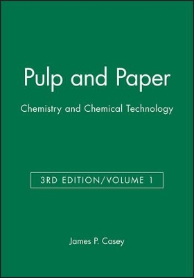 Pulp and Paper by James P. Casey