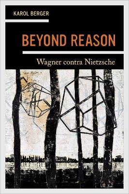 Beyond Reason by Karol Berger