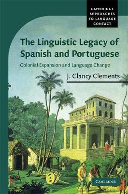 Linguistic Legacy of Spanish and Portuguese book