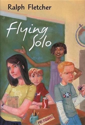 Flying Solo by Ralph Fletcher
