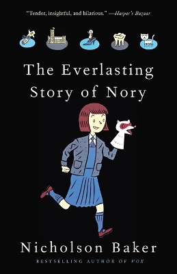 The Everlasting Story of Nory by Nicholson Baker