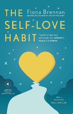 The Self-Love Habit: Transform fear and self-doubt into serenity, peace and power book