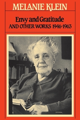 Envy and Gratitude and Other Works 1946-1963 book