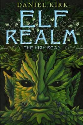 Elf Realm: The High Road by Daniel Kirk