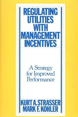 Regulating Utilities with Management Incentives book