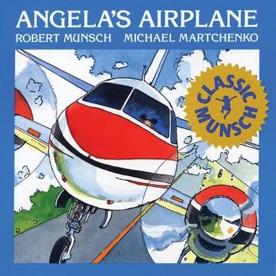 Angela's Airplane by Robert Munsch