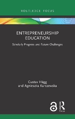 Entrepreneurship Education: Scholarly Progress and Future Challenges book