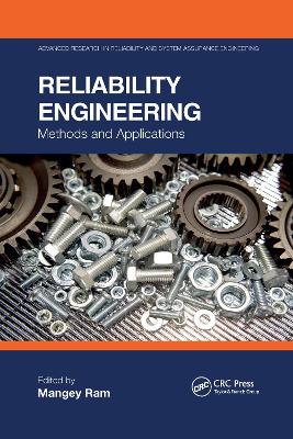 Reliability Engineering: Methods and Applications by Mangey Ram