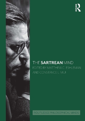 The The Sartrean Mind by Matthew C. Eshleman