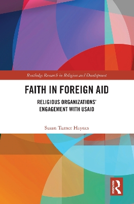 Faith in Foreign Aid: Religious Organizations’ Engagement with USAID book