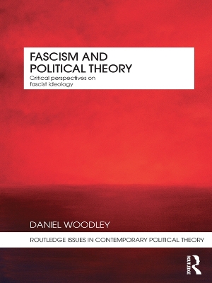 Fascism and Political Theory: Critical Perspectives on Fascist Ideology book