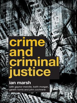 Crime and Criminal Justice by Ian Marsh