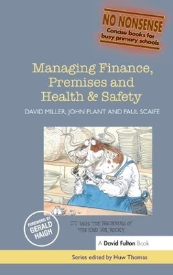 Managing Finance, Premises and Health & Safety by David Miller
