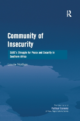 Community of Insecurity: SADC's Struggle for Peace and Security in Southern Africa book