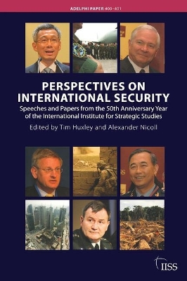 Perspectives on International Security: Speeches and Papers for the 50th Anniversary Year of the International Institute for Strategic Studies book