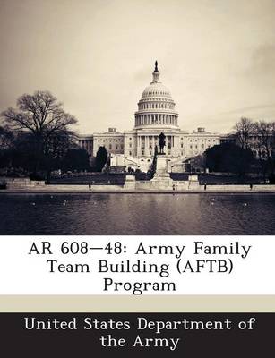 AR 608-48: Army Family Team Building (Aftb) Program book
