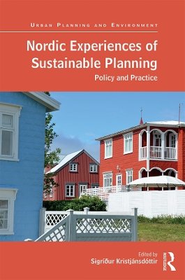 Nordic Experiences of Sustainable Planning: Policy and Practice book