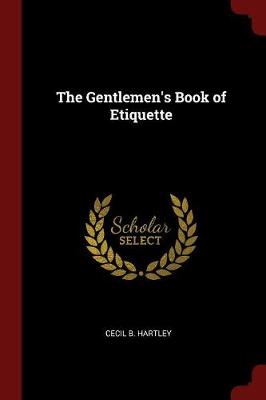 Gentlemen's Book of Etiquette by Cecil B. Hartley