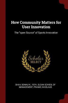 How Community Matters for User Innovation book