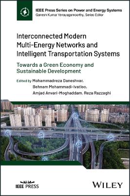 Interconnected Modern Multi-Energy Networks and Intelligent Transportation Systems: Towards a Green Economy and Sustainable Development book