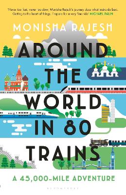 Around the World in 80 Trains: A 45,000-Mile Adventure book