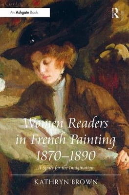 Women Readers in French Painting 1870-1890 by Kathryn Brown