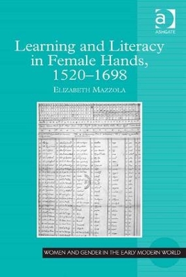 Learning and Literacy in Female Hands, 1520-1698 book