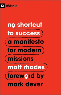 No Shortcut to Success: A Manifesto for Modern Missions book