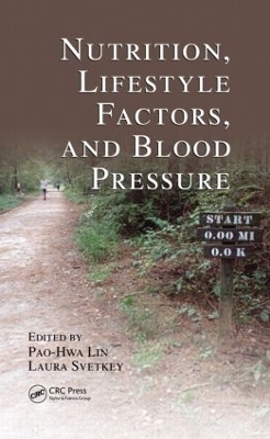 Nutrition, Lifestyle Factors, and Blood Pressure by Pao-Hwa Lin