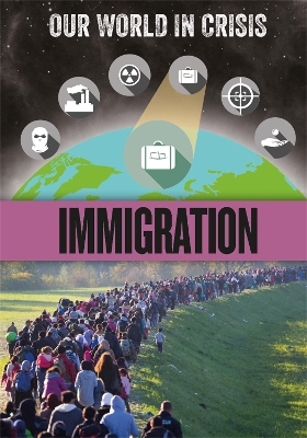 Our World in Crisis: Immigration book