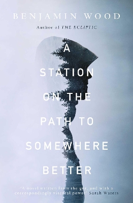 Station on the Path to Somewhere Better by Benjamin Wood