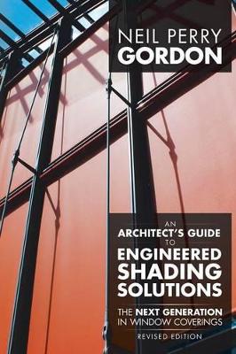 An Architect's Guide to Engineered Shading Solutions: The Next Generation in Window Coverings book