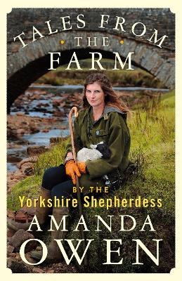 Tales From the Farm by the Yorkshire Shepherdess book