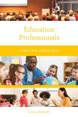 Education Professionals: A Practical Career Guide book