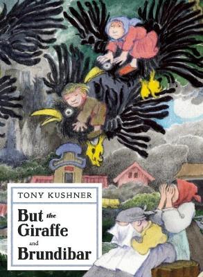 But the Giraffe & Brundibar by Tony Kushner