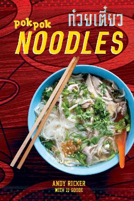 Pok Pok Noodles: Recipes from Thailand and Beyond book