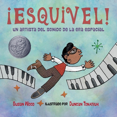 ¡Esquivel! Un artista del sonido de la era espacial by Susan Wood