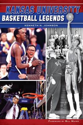 Kansas University Basketball Legends book