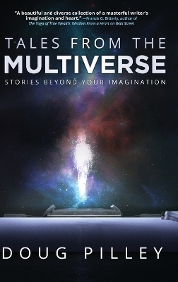 Tales From The Multiverse: Stories Beyond Your Imagination book