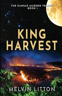 King Harvest - The Kansas Murder Trilogy Book 1 book